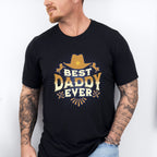 Best Daddy Ever  Design - Rodeo Unisex Crewneck T-Shirt Sweatshirt Hoodie