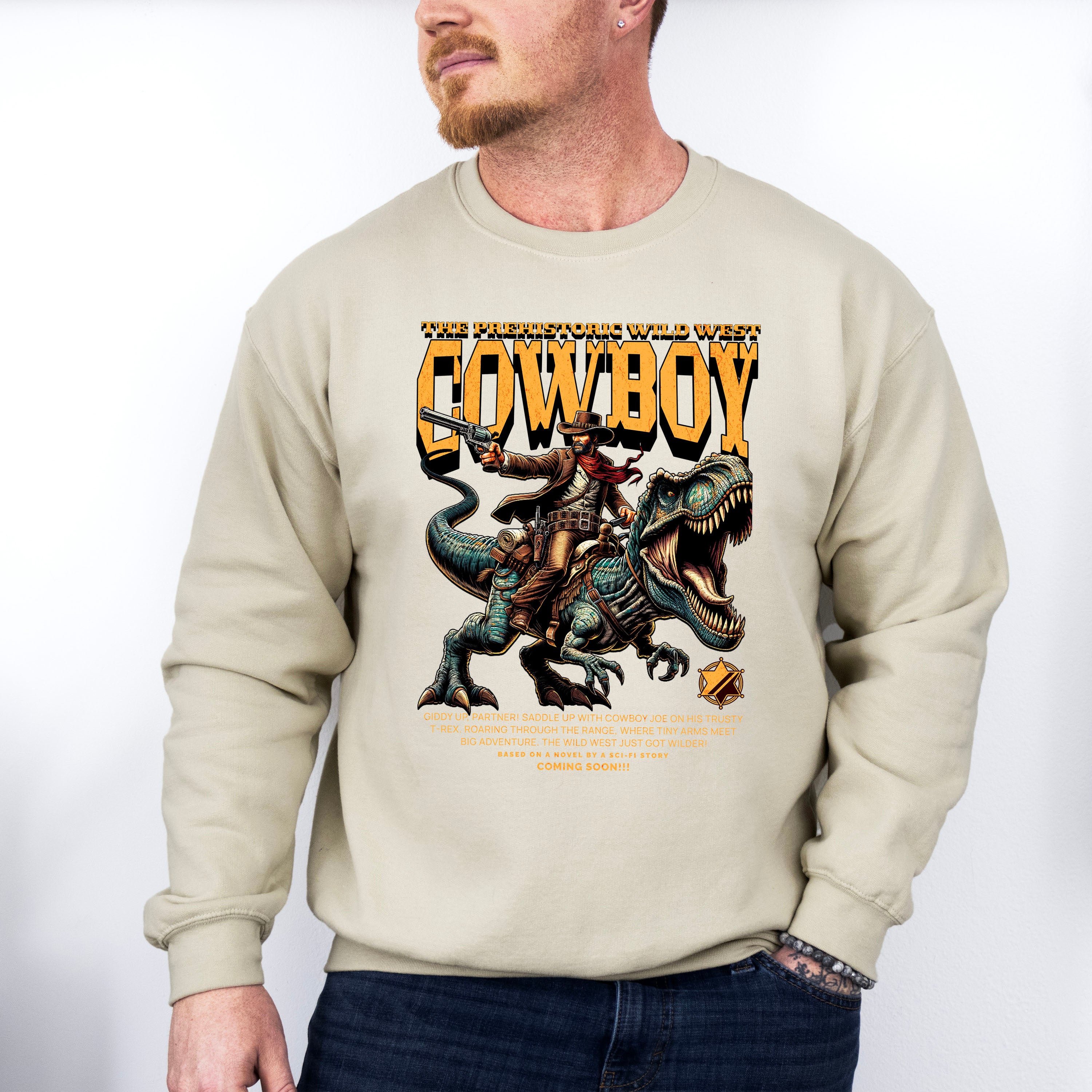 The Prehistoric Wild West Cowboy Design - Rodeo Unisex Crewneck T-Shirt Sweatshirt Hoodie