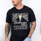 Should've Come With Warning Design - Western Unisex Crewneck T-Shirt Sweatshirt Hoodie