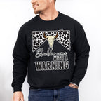 Should've Come With Warning Design - Western Unisex Crewneck T-Shirt Sweatshirt Hoodie