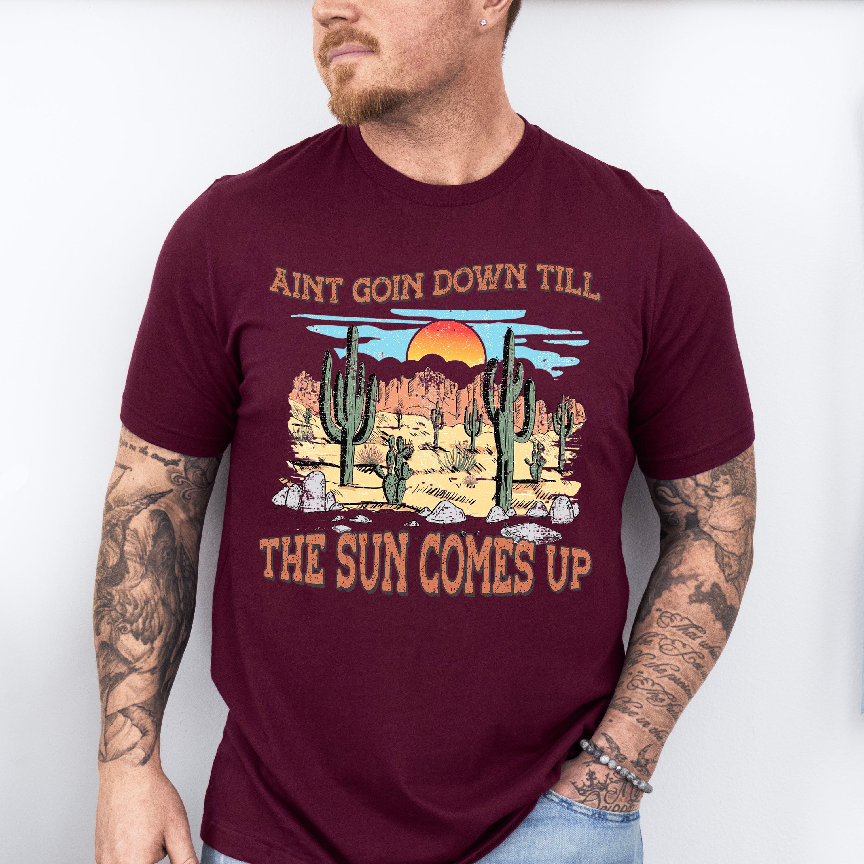 Aint Goin Down Till The Sun Comes Up Design - Western Unisex Crewneck T-Shirt Sweatshirt Hoodie