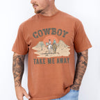 Cowboy Take Me Away Design - Western Unisex Crewneck T-Shirt Sweatshirt Hoodie