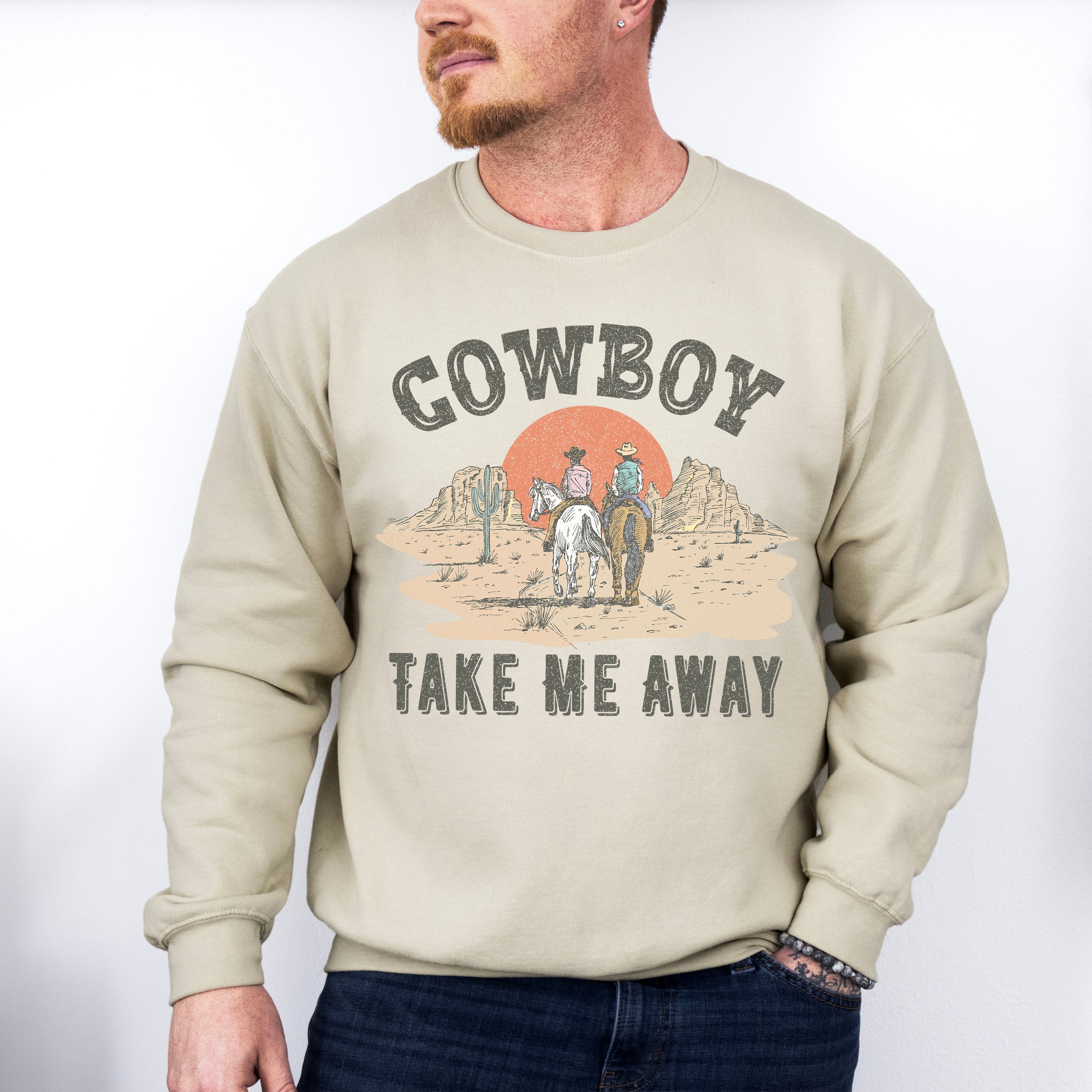 Cowboy Take Me Away Design - Western Unisex Crewneck T-Shirt Sweatshirt Hoodie
