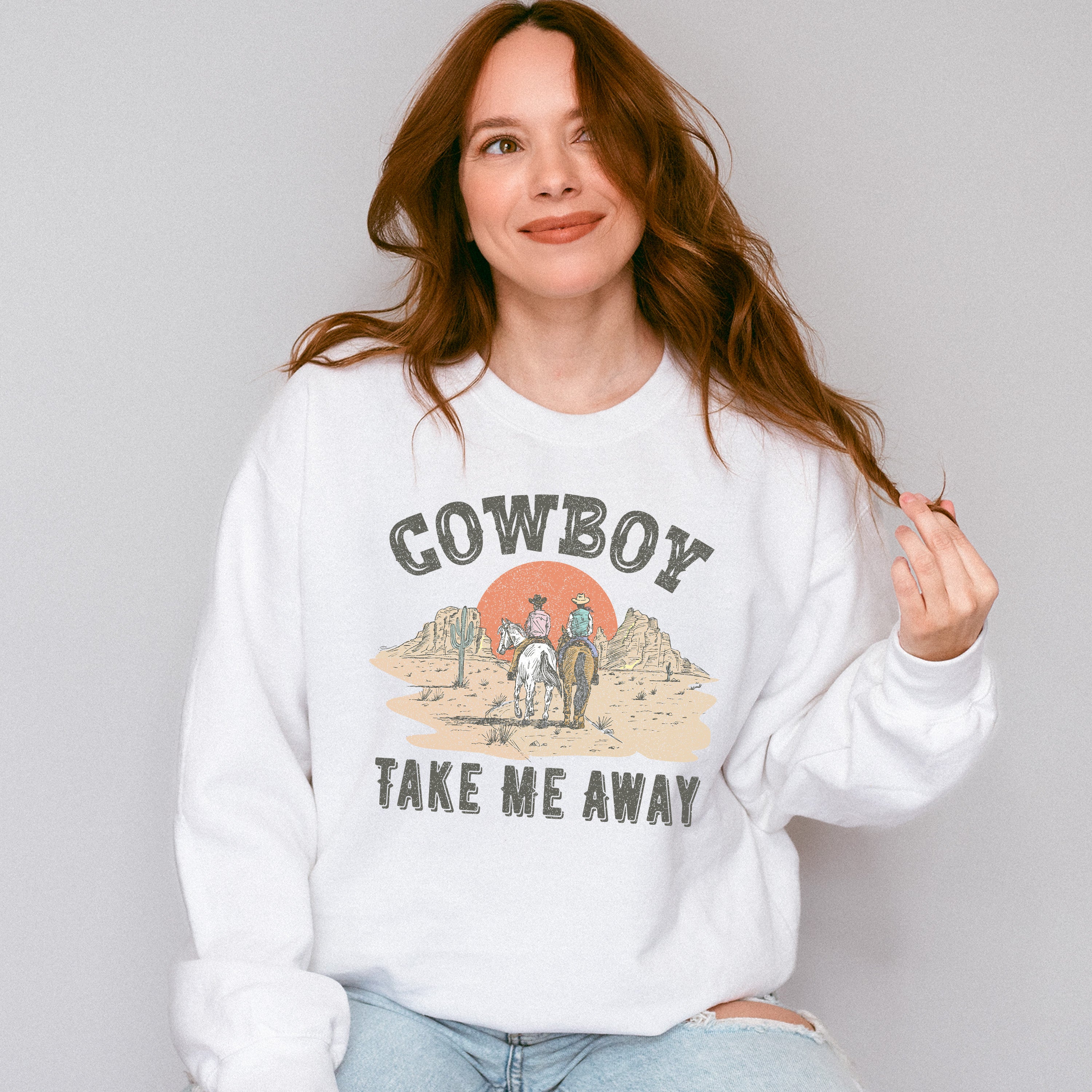Cowboy Take Me Away Design - Western Unisex Crewneck T-Shirt Sweatshirt Hoodie