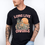 Long Live Cowgirls Design - Western Unisex Crewneck T-Shirt Sweatshirt Hoodie