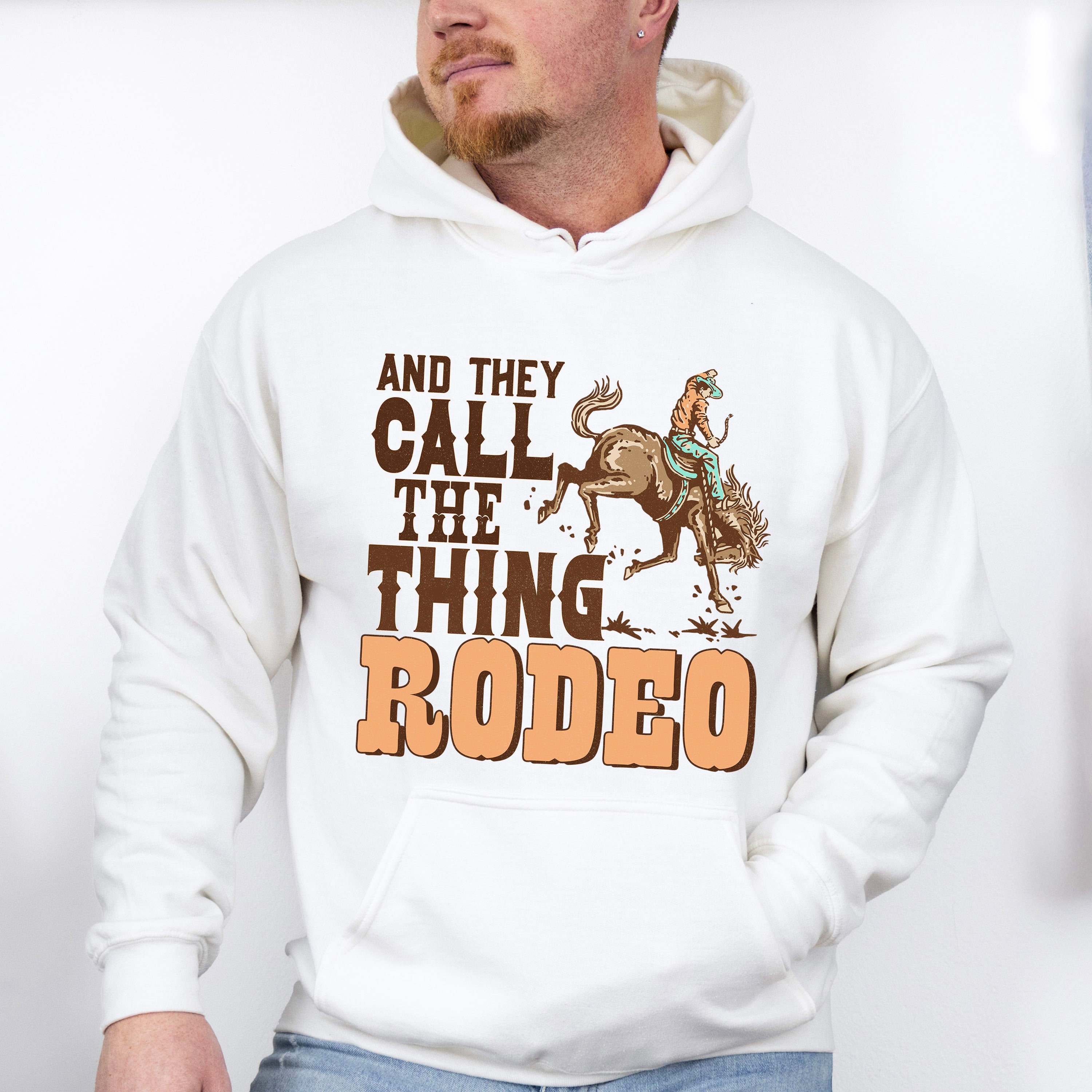 And They Call The Thing Rodeo Design - Western Unisex Crewneck T-Shirt Sweatshirt Hoodie