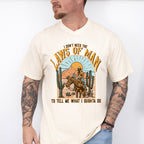I Don't Need The Laws Of Man Design - Western Unisex Crewneck T-Shirt Sweatshirt Hoodie