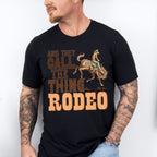 They Call The Thing Rodeo Design - Western Unisex Crewneck T-Shirt Sweatshirt Hoodie