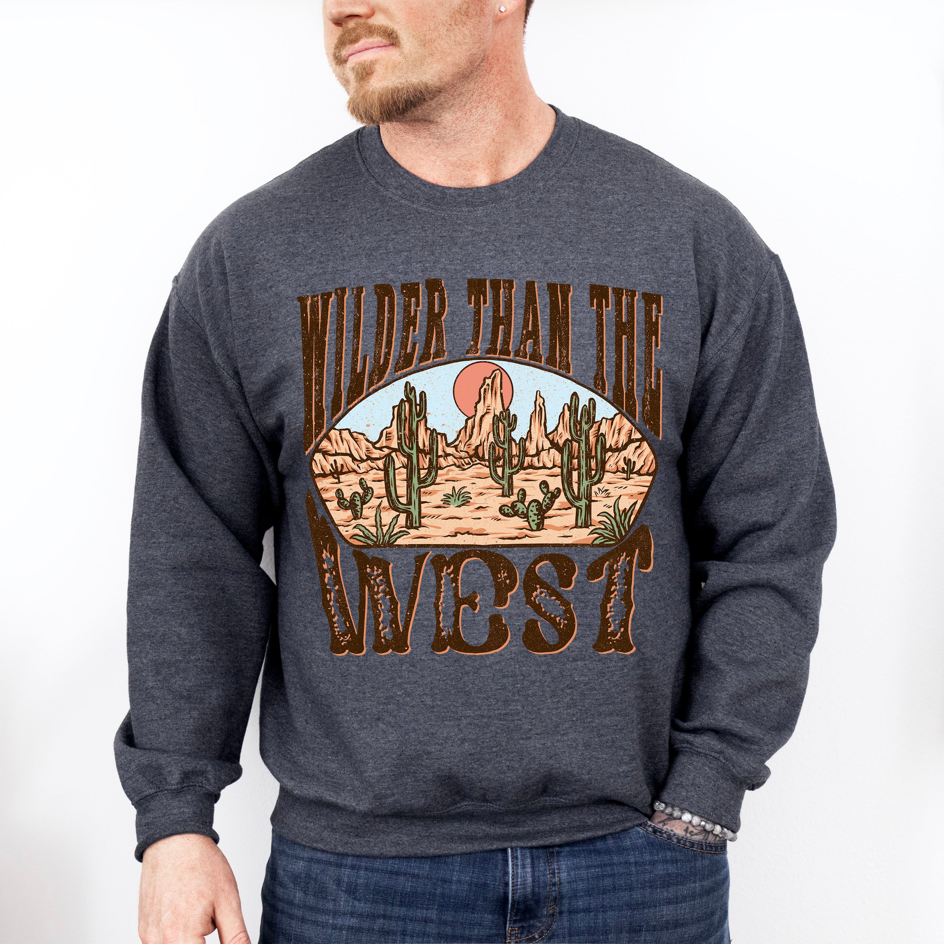 Wilder Than The West Design - Western Unisex Crewneck T-Shirt Sweatshirt Hoodie