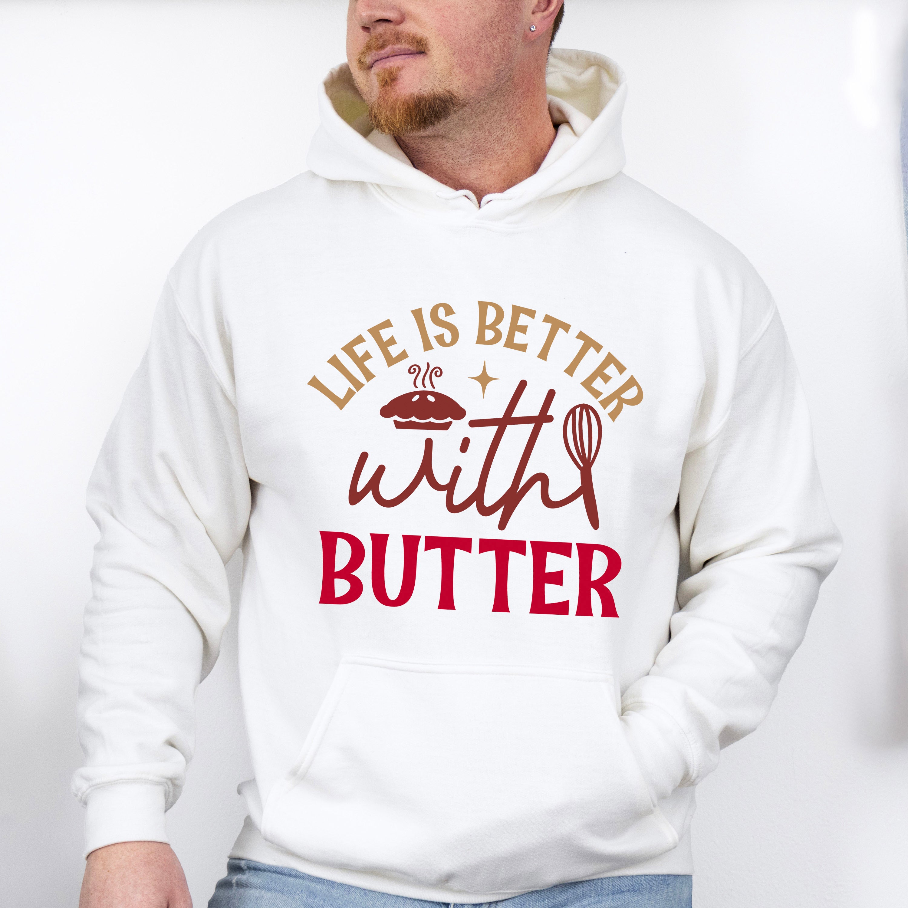 Life Is Better With Butter - Cooking Unisex Crewneck T-Shirt Sweatshirt Hoodie