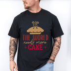 World Needs More Cake - Cooking Unisex Crewneck T-Shirt Sweatshirt Hoodie