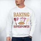 Baking Is My Superpower - Cooking Unisex Crewneck T-Shirt Sweatshirt Hoodie
