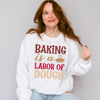 Labor Of Dough - Cooking Unisex Crewneck T-Shirt Sweatshirt Hoodie