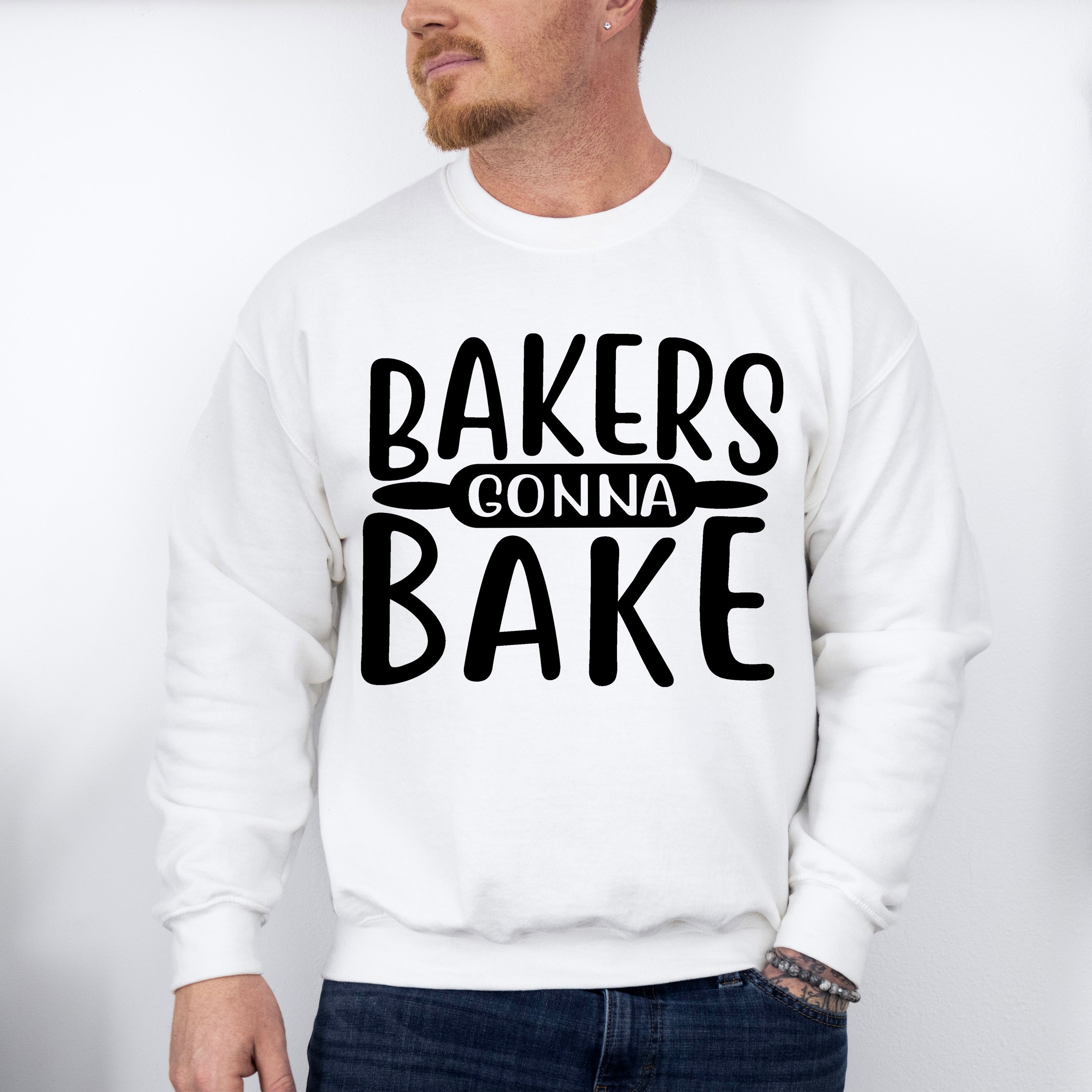 Bakers Gonna Bake - Cooking Unisex Crewneck T-Shirt Sweatshirt Hoodie