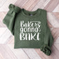 Bakers Gonna Bake Design - Cooking Unisex Crewneck T-Shirt Sweatshirt Hoodie