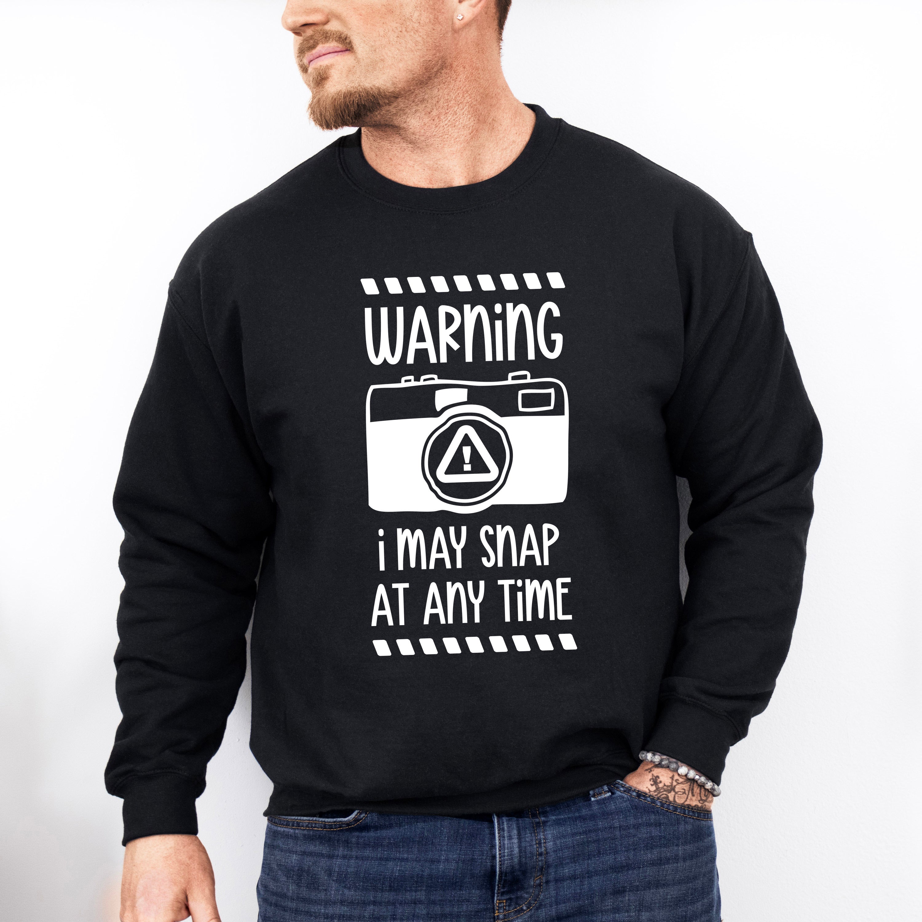 I May Snap At Any Time - Photography Unisex Crewneck T-Shirt Sweatshirt Hoodie