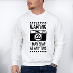 I May Snap At Any Time - Photography Unisex Crewneck T-Shirt Sweatshirt Hoodie