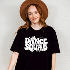 Dance Squad - Dancing Unisex Crewneck T-Shirt Sweatshirt Hoodie
