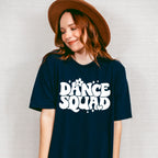 Dance Squad - Dancing Unisex Crewneck T-Shirt Sweatshirt Hoodie