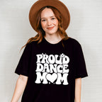 Proud Dance Mom - Dancing Unisex Crewneck T-Shirt Sweatshirt Hoodie