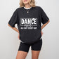 Dance Mode - Dancing Unisex Crewneck T-Shirt Sweatshirt Hoodie