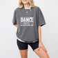 Dance Mode - Dancing Unisex Crewneck T-Shirt Sweatshirt Hoodie