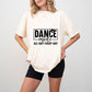 Dance Mode - Dancing Unisex Crewneck T-Shirt Sweatshirt Hoodie