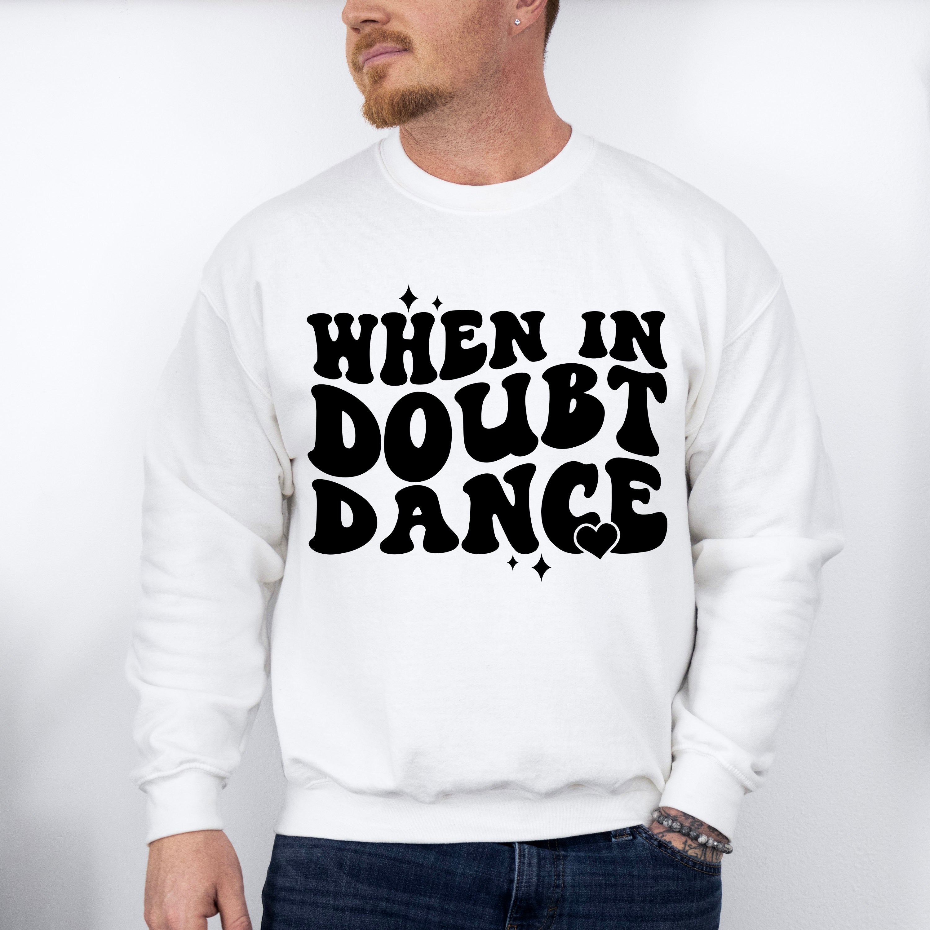When In Doubt Dance - Dancing Unisex Crewneck T-Shirt Sweatshirt Hoodie