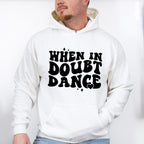 When In Doubt Dance - Dancing Unisex Crewneck T-Shirt Sweatshirt Hoodie