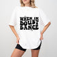 When In Doubt Dance - Dancing Unisex Crewneck T-Shirt Sweatshirt Hoodie