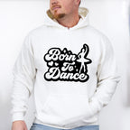 Born To Dance Design - Dancing Unisex Crewneck T-Shirt Sweatshirt Hoodie