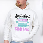 Girl Who Loves Crafting - Crafting Unisex Crewneck T-Shirt Sweatshirt Hoodie