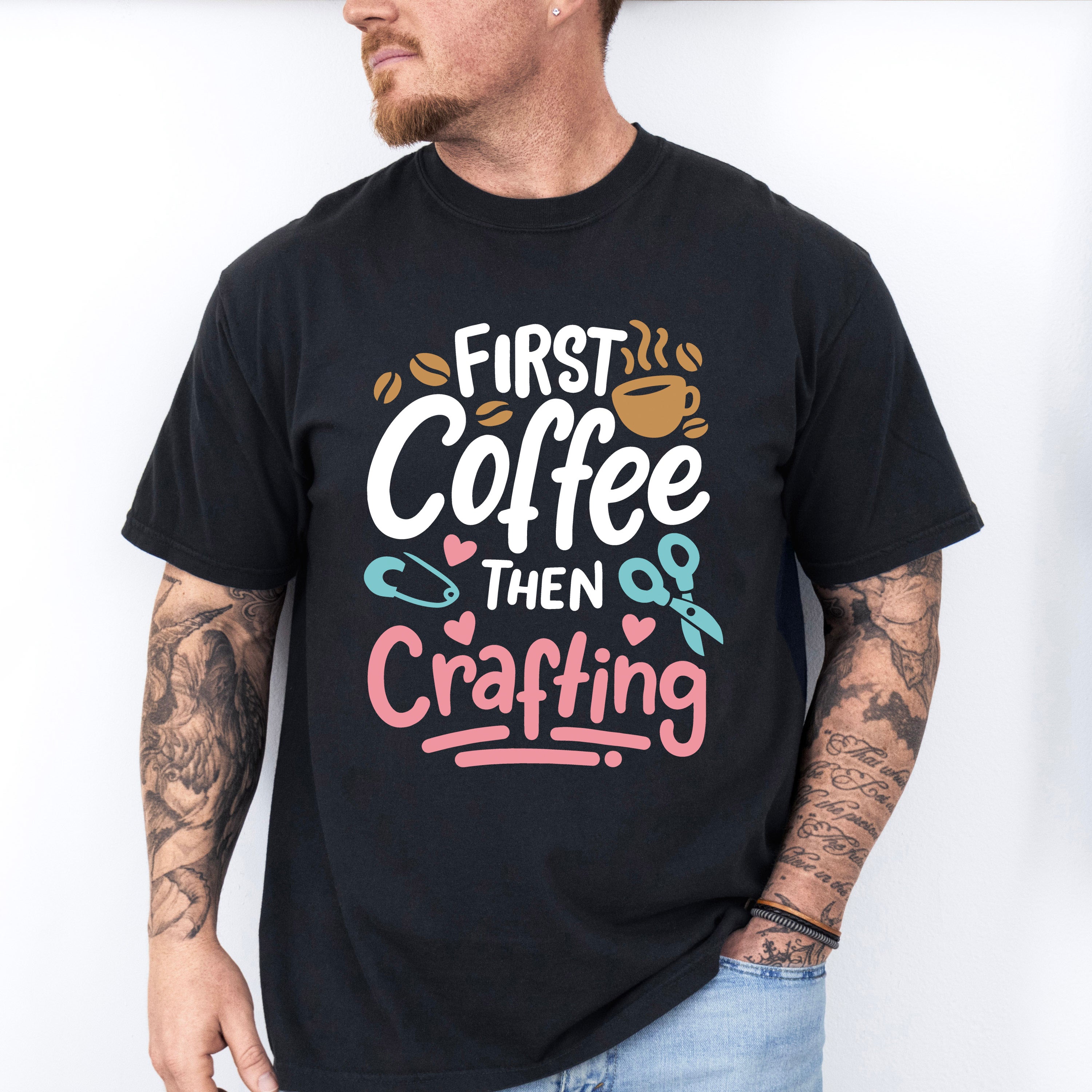 Coffee Then Crafting - Crafting Unisex Crewneck T-Shirt Sweatshirt Hoodie