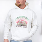 It's In A Book - Reading Unisex Crewneck T-Shirt Sweatshirt Hoodie