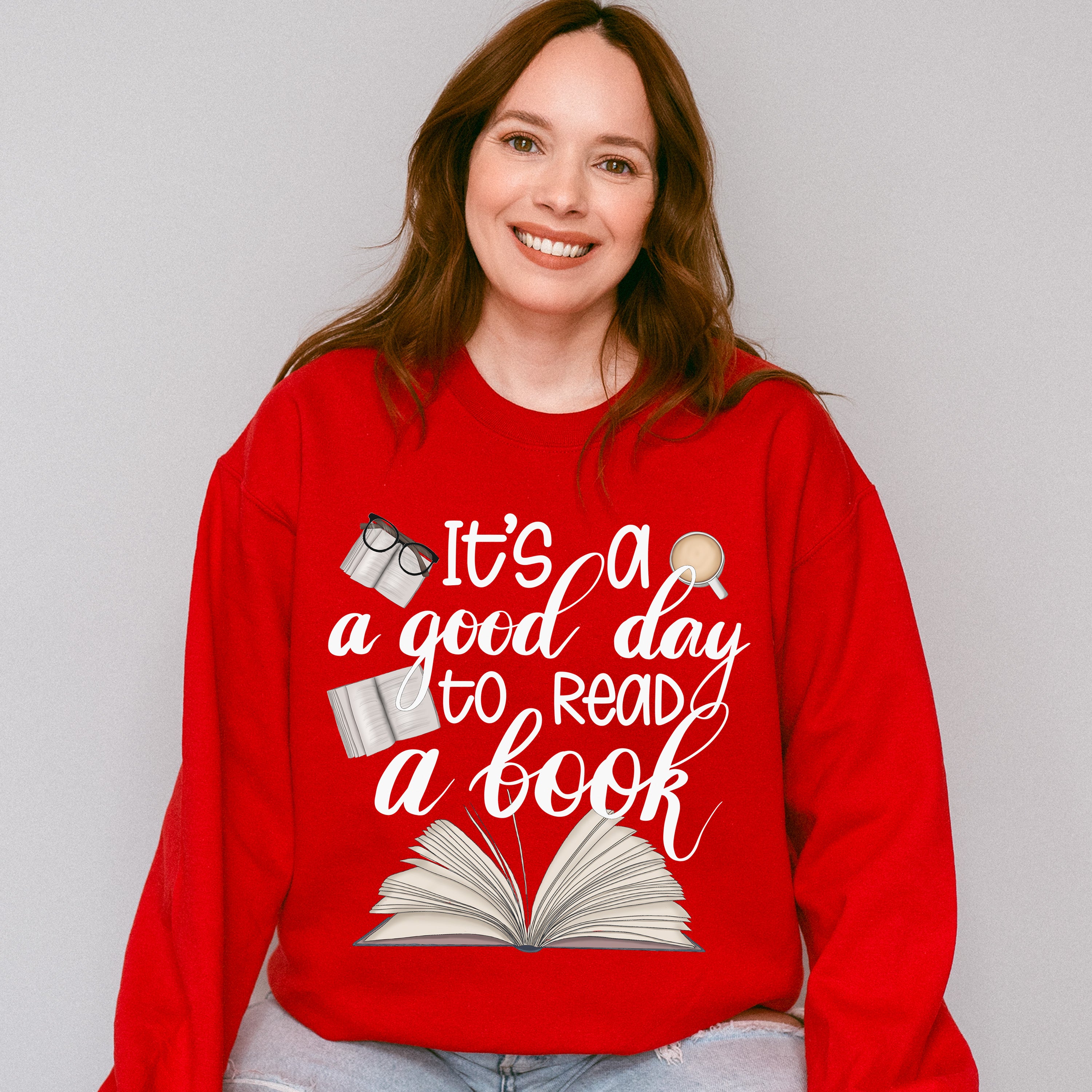 Good Day To Read A Book - Reading Unisex Crewneck T-Shirt Sweatshirt Hoodie