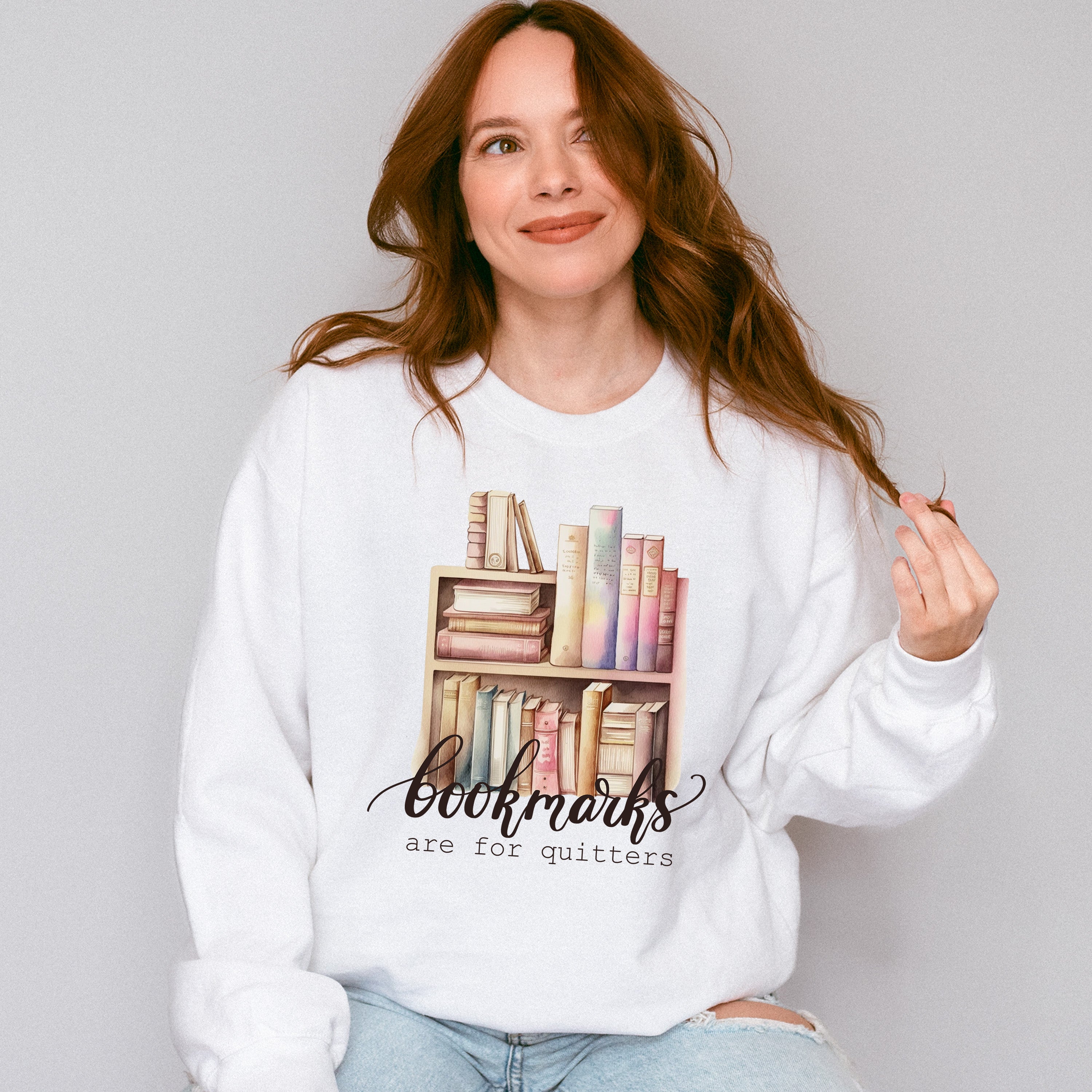 Bookmarks Are For Quitters - Reading Unisex Crewneck T-Shirt Sweatshirt Hoodie