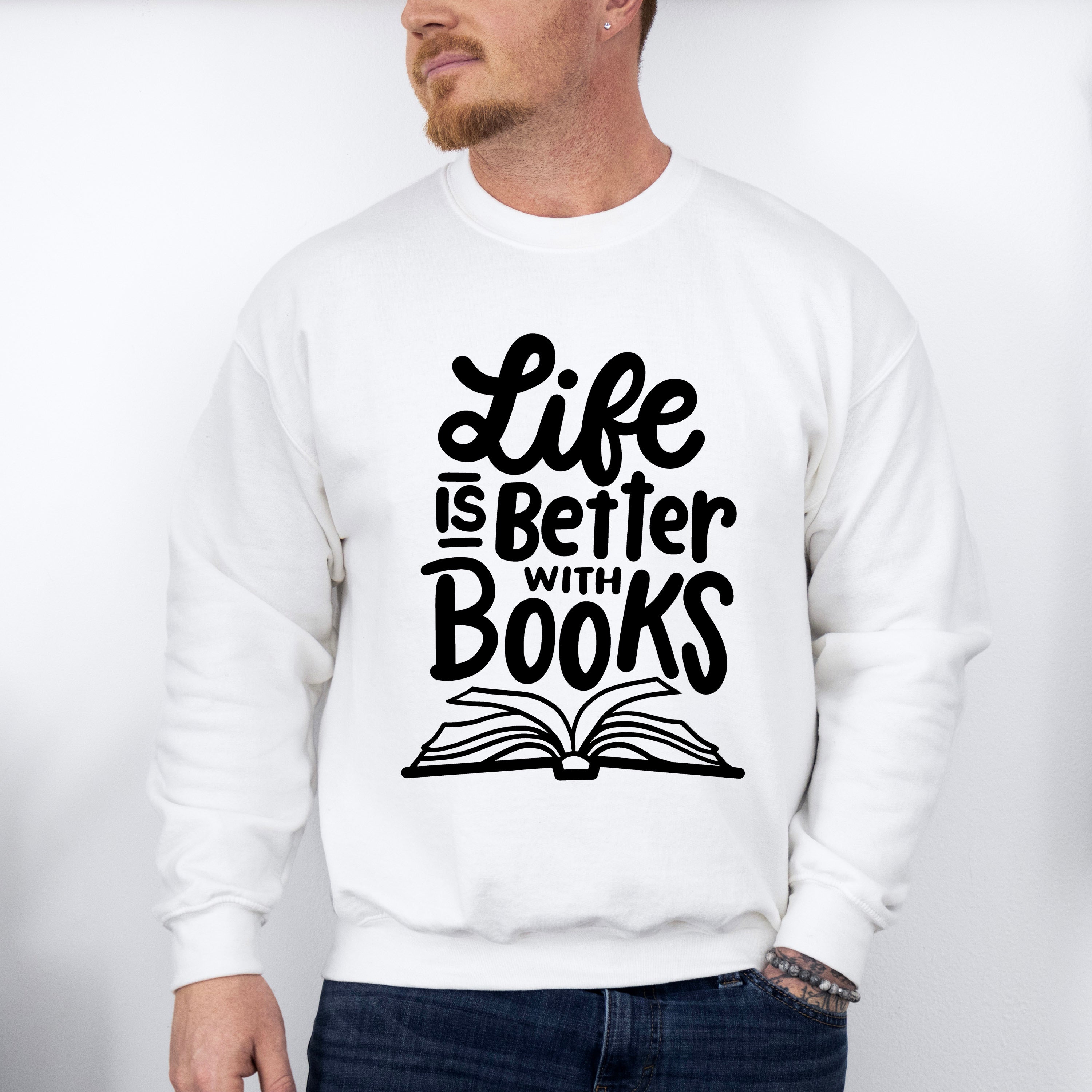 Life Is Better With Books - Reading Unisex Crewneck T-Shirt Sweatshirt Hoodie