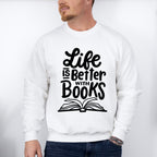 Life Is Better With Books - Reading Unisex Crewneck T-Shirt Sweatshirt Hoodie