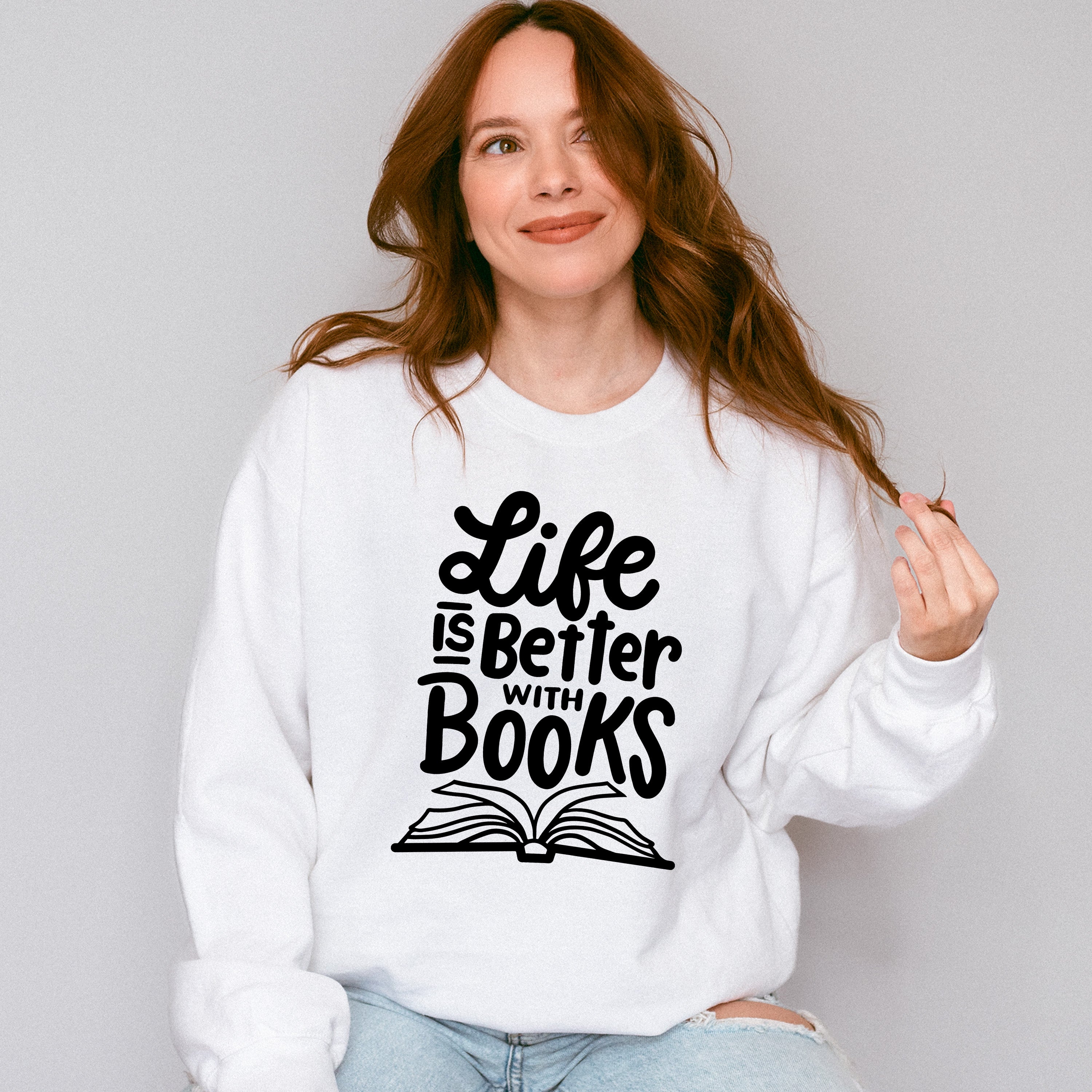 Life Is Better With Books - Reading Unisex Crewneck T-Shirt Sweatshirt Hoodie