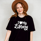 I Love My Library - Reading Unisex Crewneck T-Shirt Sweatshirt Hoodie