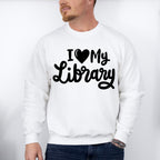 I Love My Library - Reading Unisex Crewneck T-Shirt Sweatshirt Hoodie