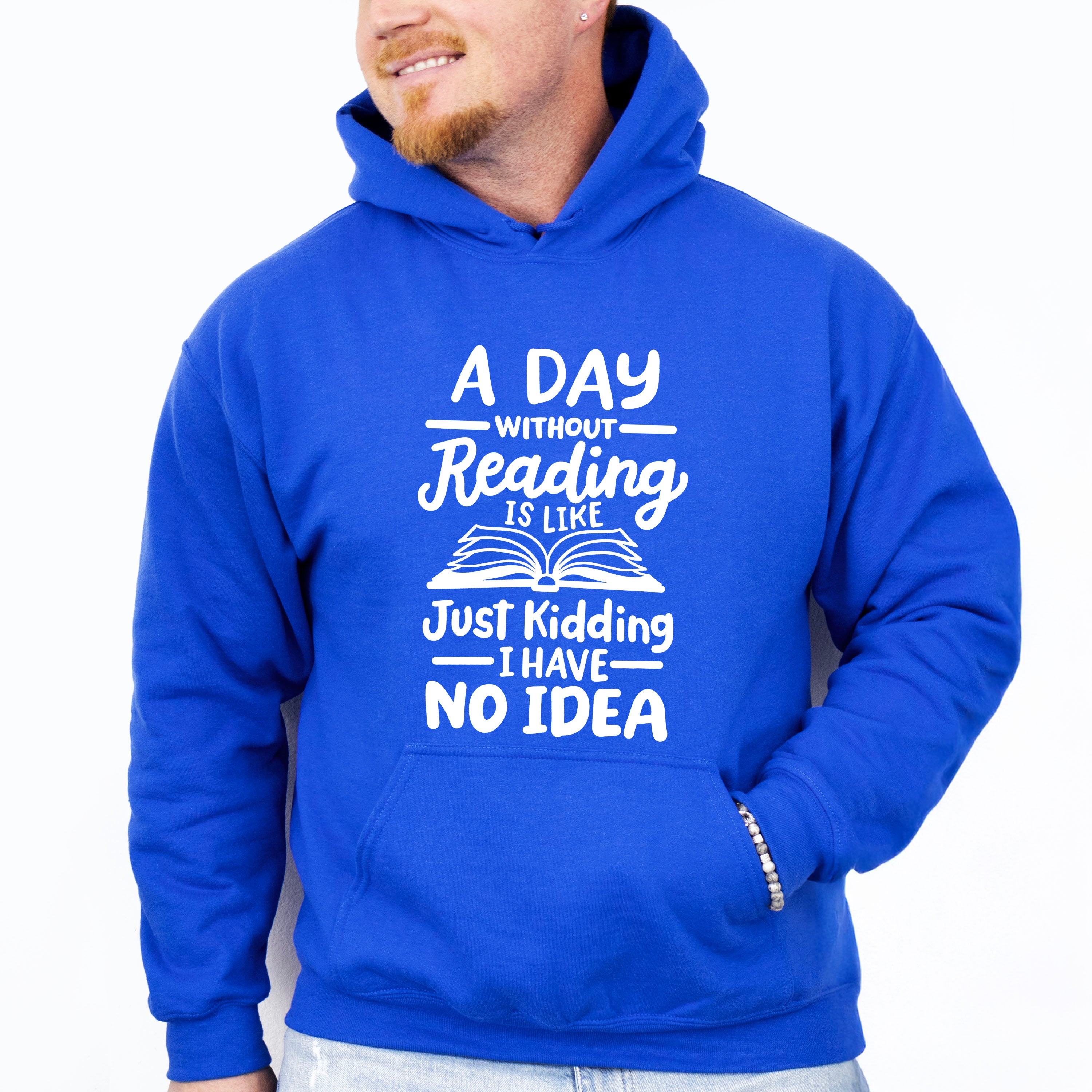 A Day Without Reading - Reading Unisex Crewneck T-Shirt Sweatshirt Hoodie