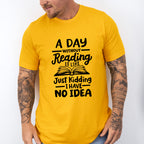 A Day Without Reading - Reading Unisex Crewneck T-Shirt Sweatshirt Hoodie