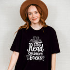 I Still Read Children's Books - Reading Unisex Crewneck T-Shirt Sweatshirt Hoodie