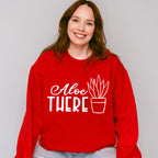 Aloe There - Plants Unisex Crewneck T-Shirt Sweatshirt Hoodie