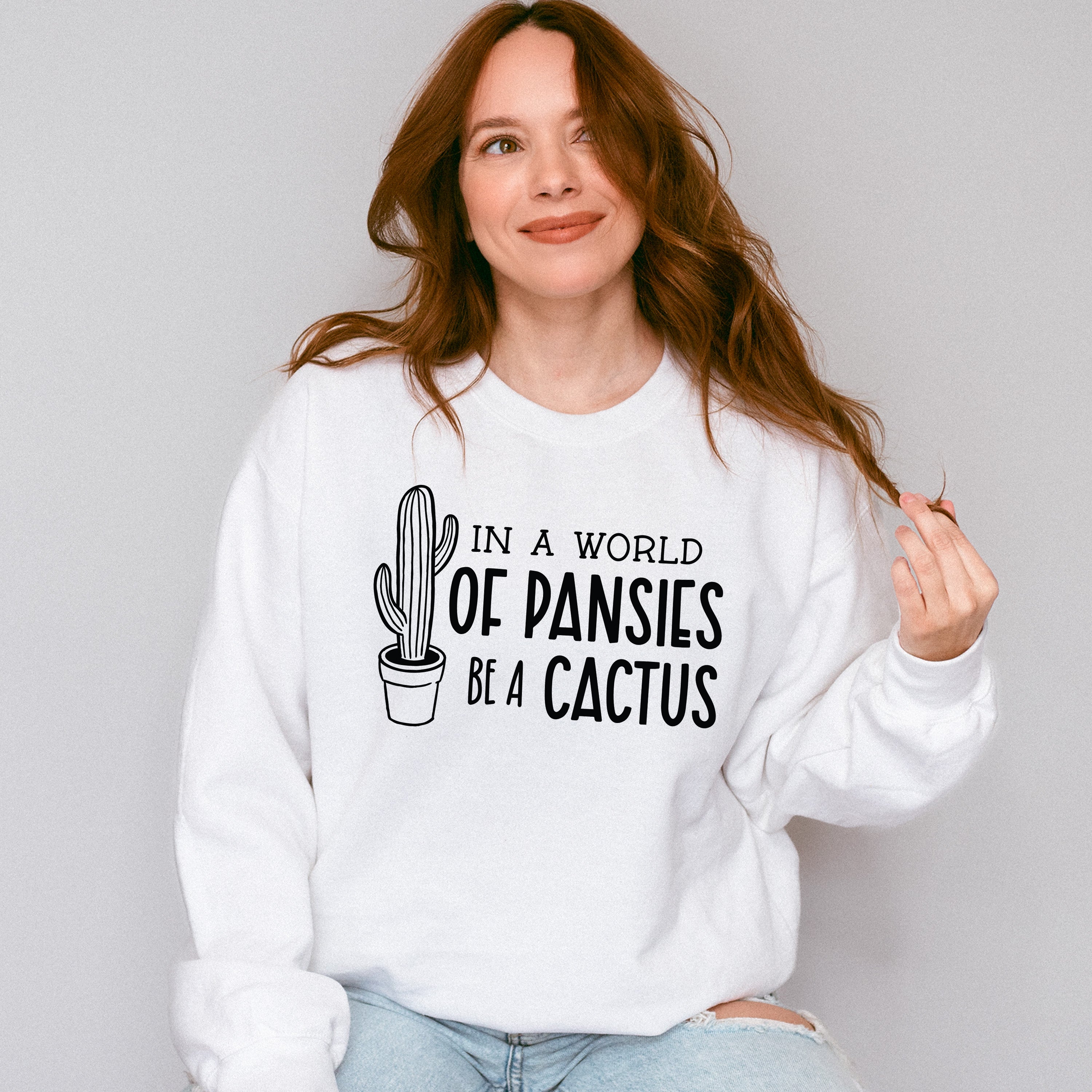 Be A Cactus - Plants Unisex Crewneck T-Shirt Sweatshirt Hoodie