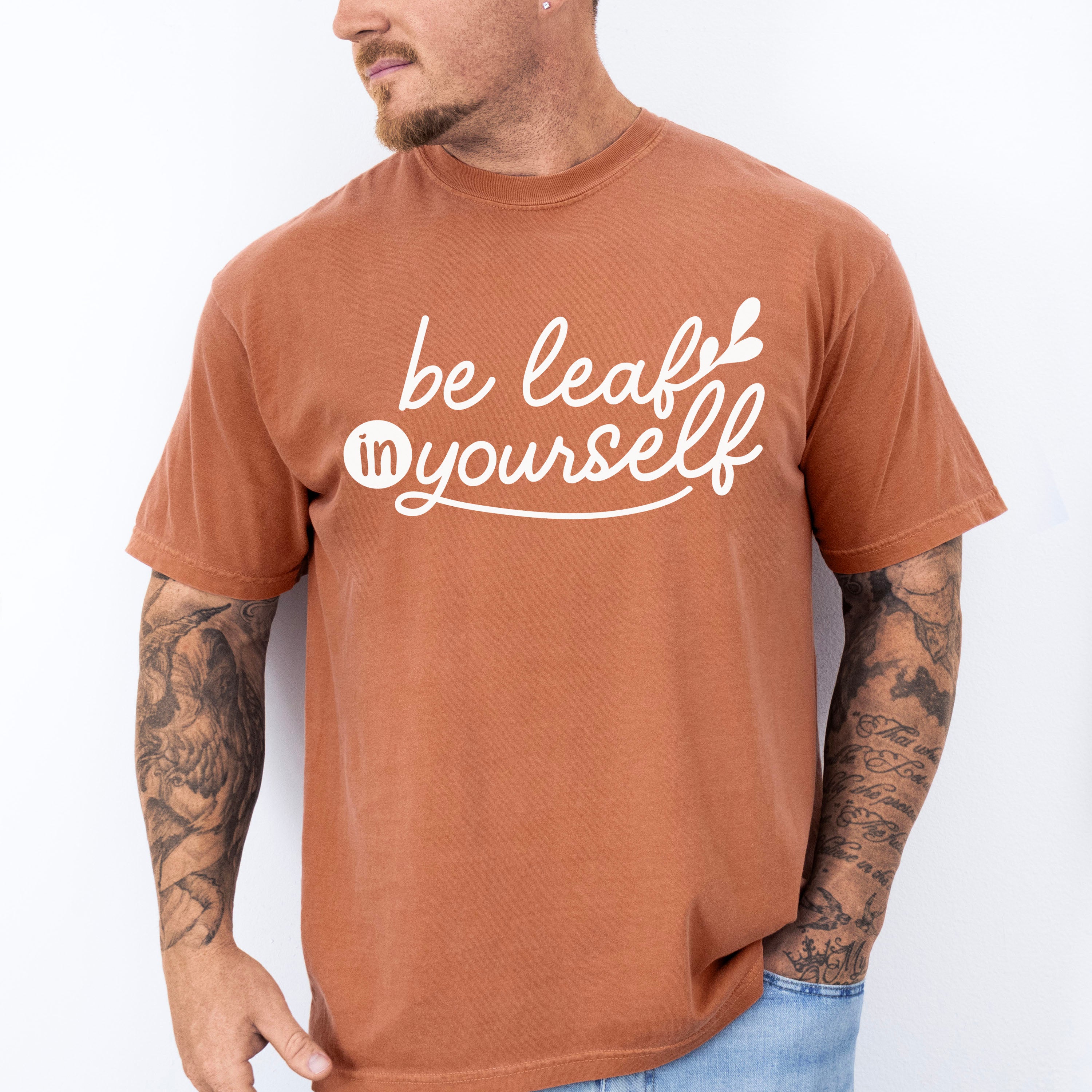 Be Leaf In Yourself - Plants Unisex Crewneck T-Shirt Sweatshirt Hoodie