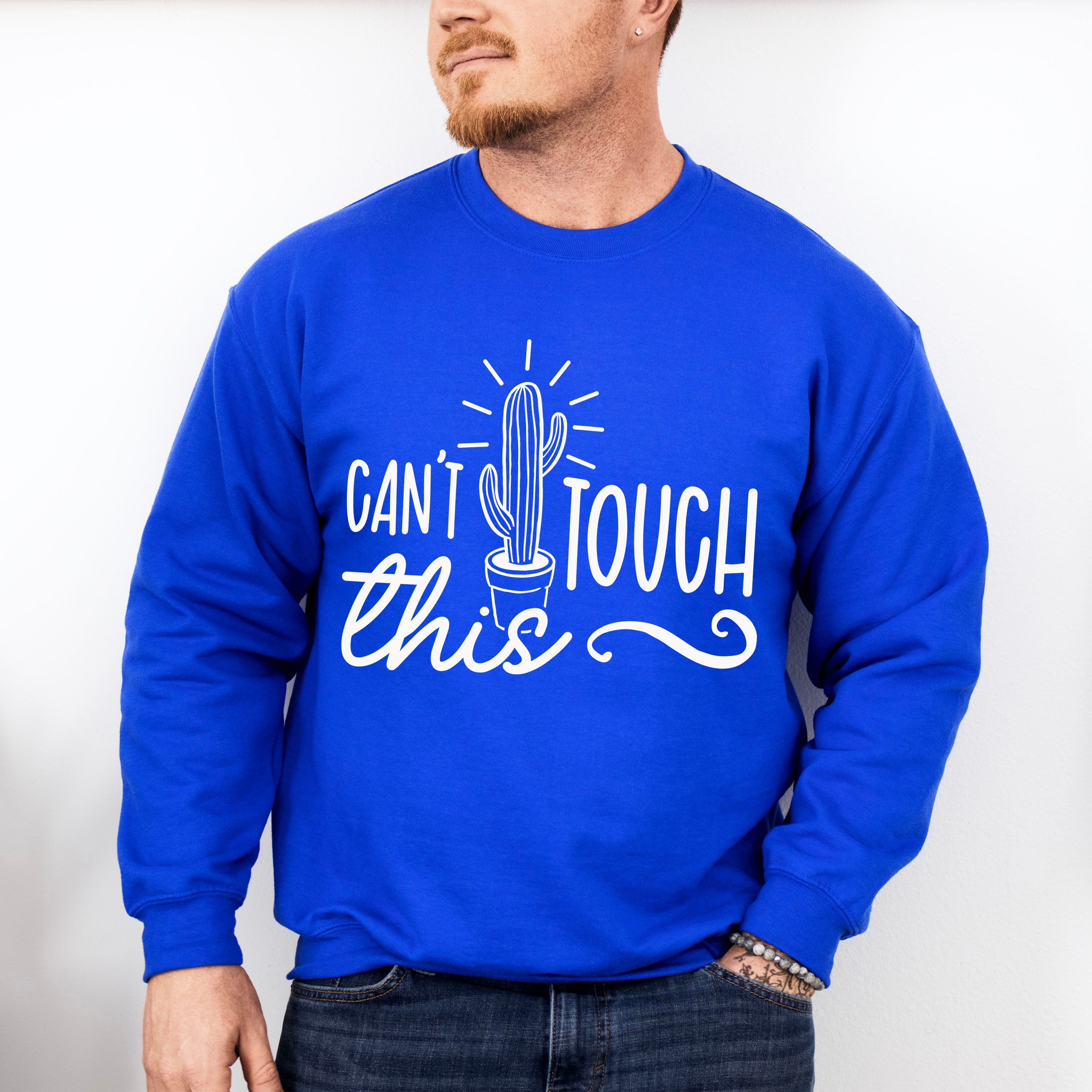 Can't Touch This - Plants Unisex Crewneck T-Shirt Sweatshirt Hoodie
