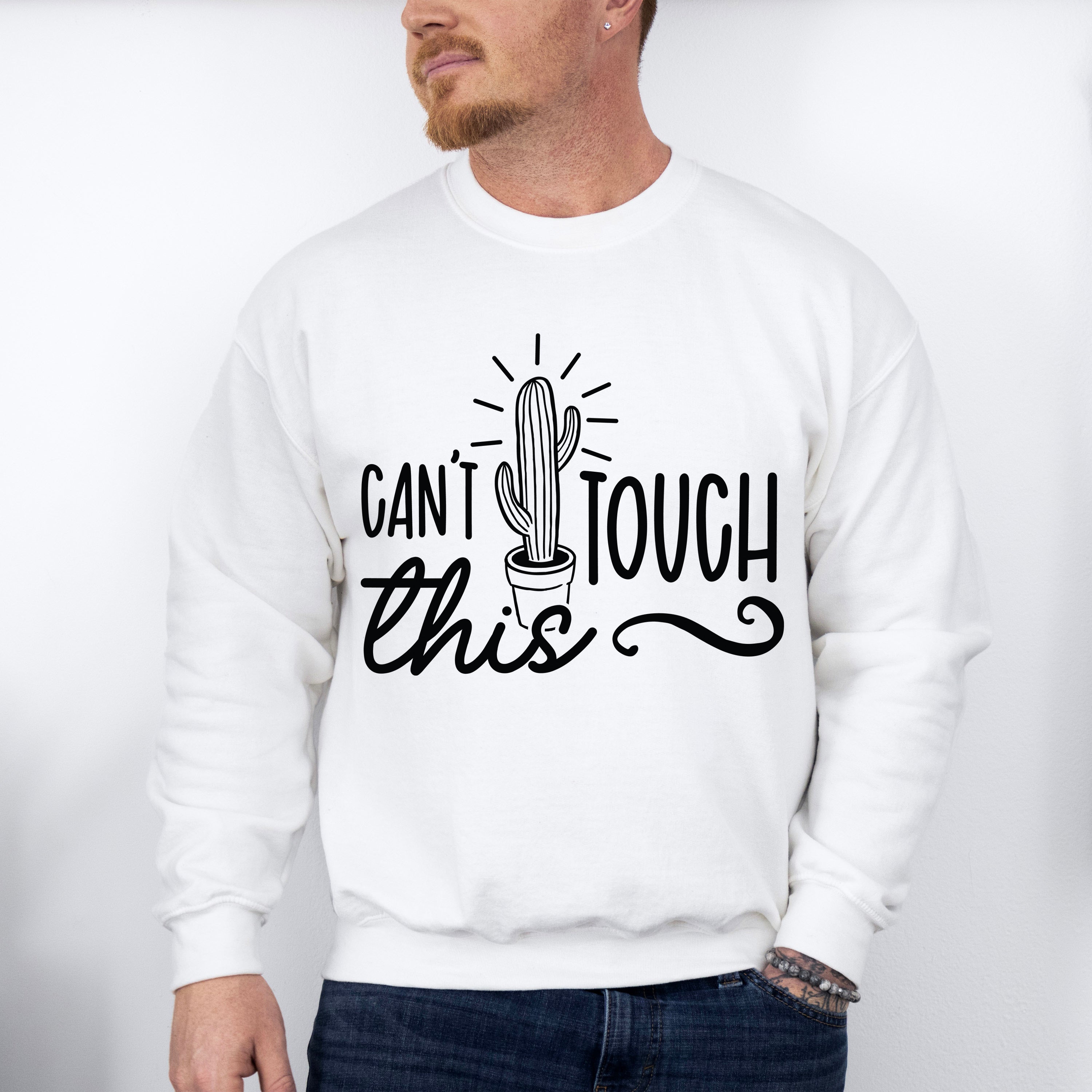 Can't Touch This - Plants Unisex Crewneck T-Shirt Sweatshirt Hoodie