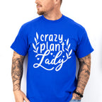 Crazy Plant Lady - Plants Unisex Crewneck T-Shirt Sweatshirt Hoodie